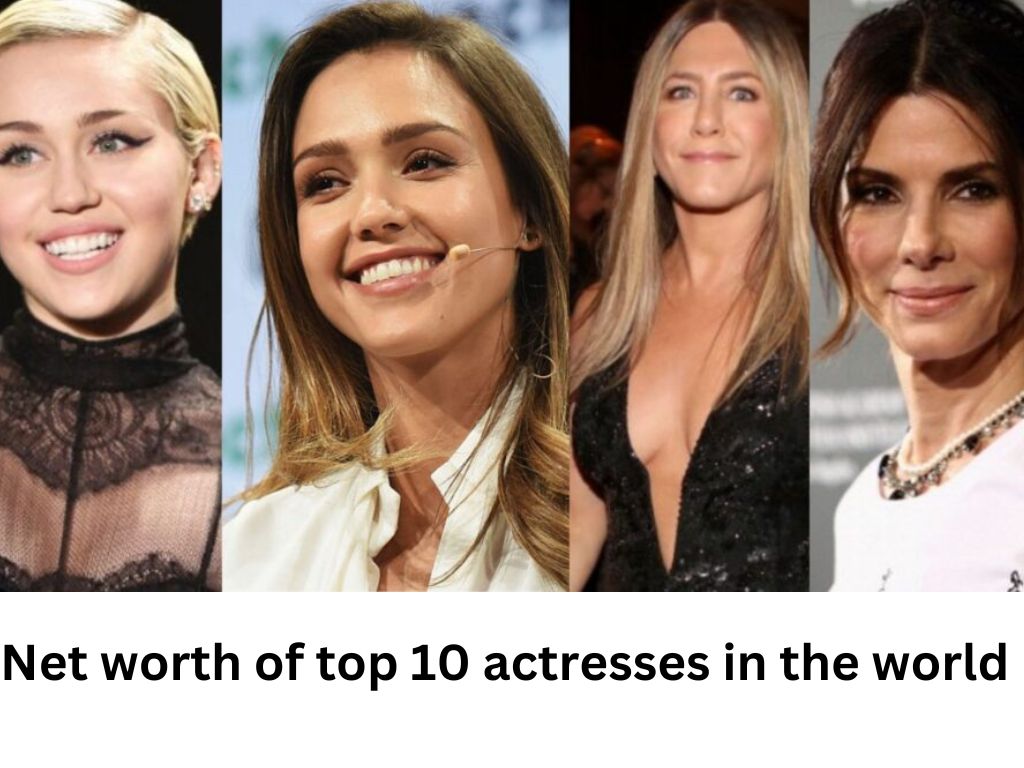 Net worth of top 10 actresses in the world